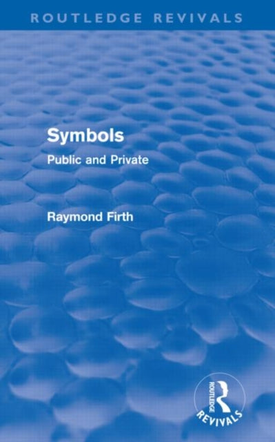 Book cover of: Symbols (Routledge Revivals). By: Raymond Firth