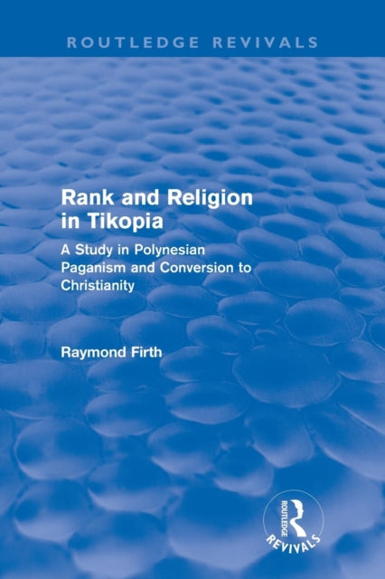 Book cover of: Rank and Religion in Tikopia (Routledge Revivals)