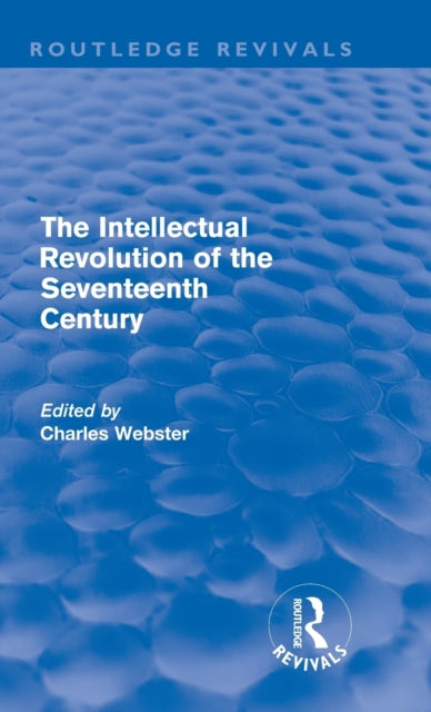 Book cover of: Intellectual Revolution of the Seventeenth Century (Routledge Revivals)