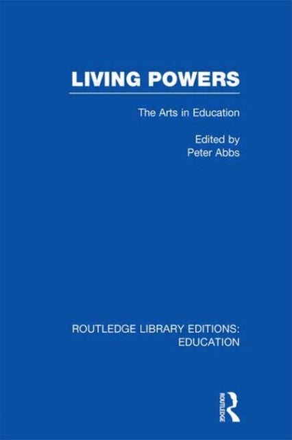 Book cover of: Living Powers(RLE Edu K). By: Peter Abbs