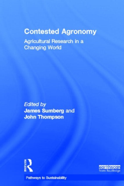 Book cover of: Contested Agronomy. By: J. E. Sumberg