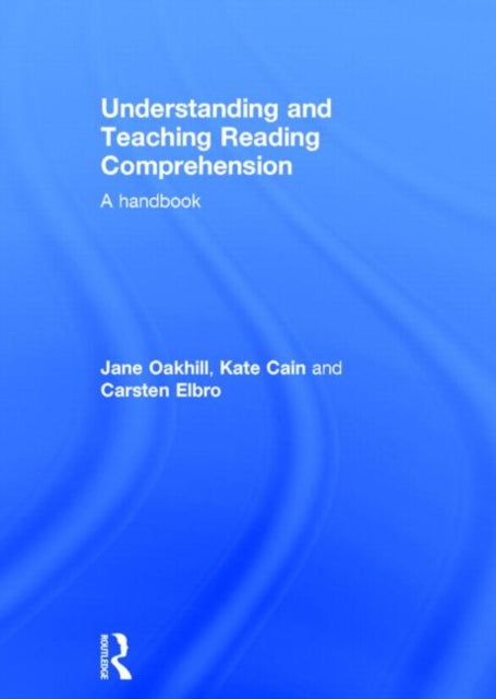 Book cover of: Understanding and Teaching Reading Comprehension. By: Jane Oakhill