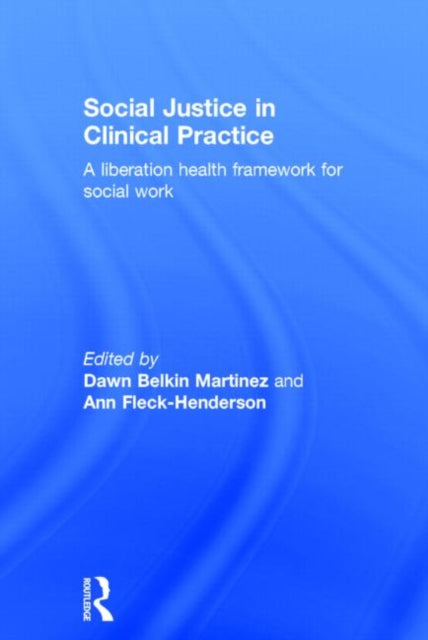 Book cover of: Social Justice in Clinical Practice