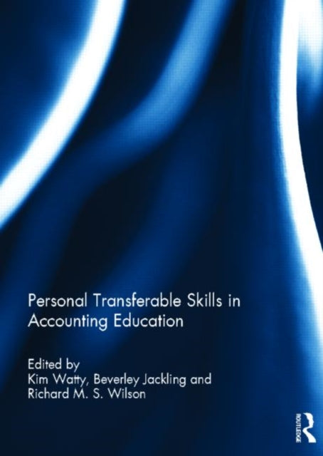 Book cover of: Personal Transferable Skills in Accounting Education. By: Kim Watty