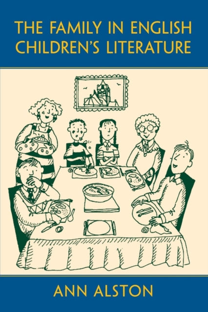 Book cover of: Family in English Children's Literature. By: Ann Alston