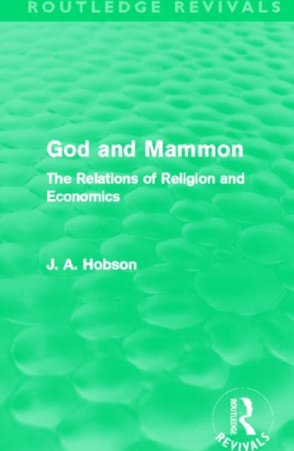 Book cover of: God and Mammon (Routledge Revivals). By: John Atkinson Hobson