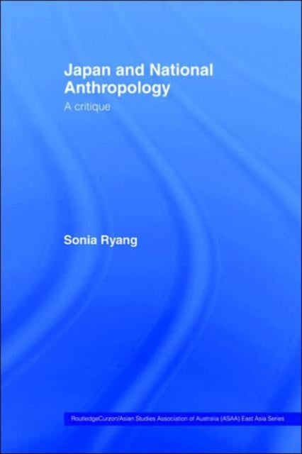 Book cover of: Japan and National Anthropology: A Critique