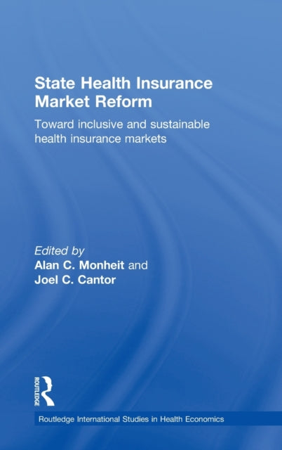 Book cover of: State Health Insurance Market Reform. By: Joel C. Cantor