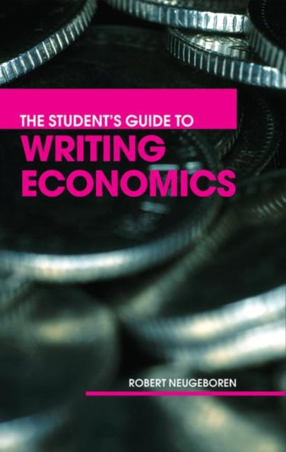 Book cover of: Student's Guide to Writing Economics