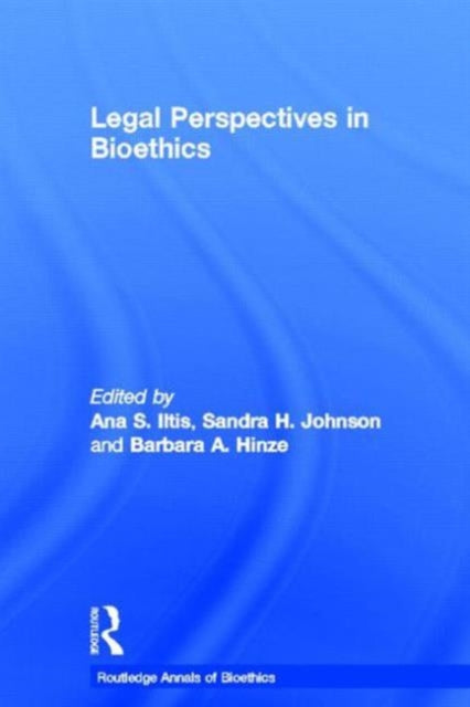 Book cover of: Legal Perspectives in Bioethics. By: Ana Smith Iltis, Smith Iltis/Joh
