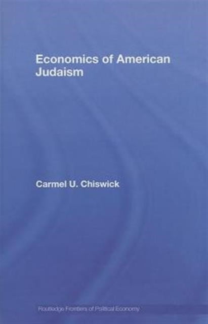 Book cover of: Economics of American Judaism. By: Carmel U. Chiswick