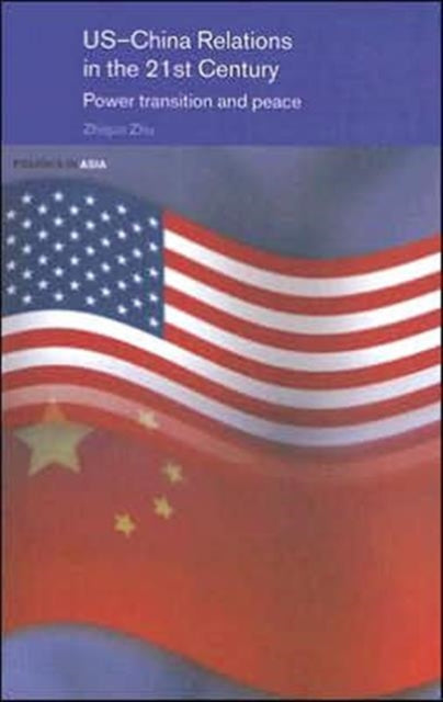 Book cover of: US-China Relations in the 21st Century