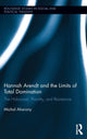 Book cover of: Hannah Arendt and the Limits of Total Domination. By: Michal Aharony