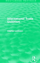 Book cover of: International Trade Unionism (Routledge Revivals). By: Charles Levinson