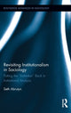 Book cover of: Revisiting Institutionalism in Sociology. By: Seth Abrutyn