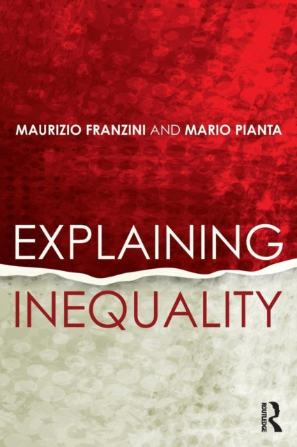 Book cover of: Explaining Inequality. By: Maurizio Franzini
