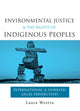 Book cover of: Environmental Justice and the Rights of Indigenous Peoples. By: Laura Westra