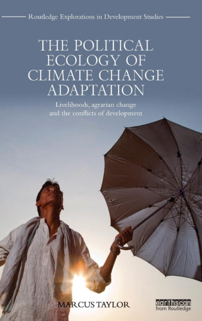 Book cover of: Political Ecology of Climate Change Adaptation. By: Marcus Taylor