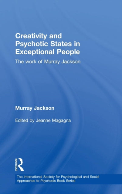 Book cover of: Creativity and Psychotic States in Exceptional People. By: Jeanne Magagna