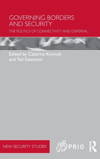Book cover of: Governing Borders and Security. By: Catarina Kinnvall
