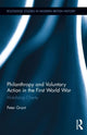 Book cover of: Philanthropy and Voluntary Action in the First World War. By: Peter Grant