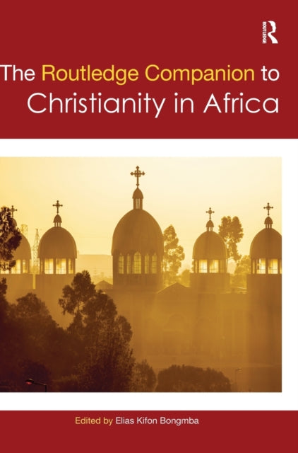 Book cover of: Routledge Companion to Christianity in Africa