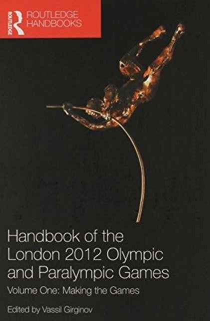 Book cover of: Handbook of the London 2012 Olympic and Paralympic Games. By: Vassil Girginov