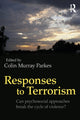 Book cover of: Responses to Terrorism. By: Colin Murray Parkes
