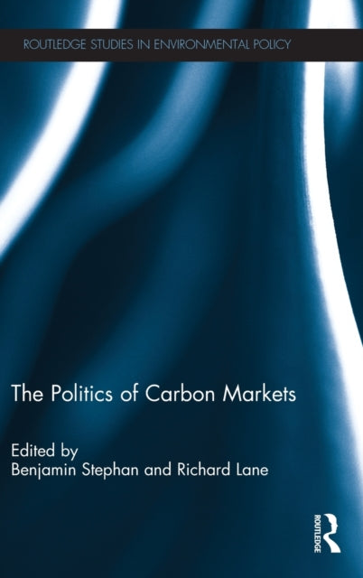 Book cover of: Politics of Carbon Markets. By: Benjamin Stephan