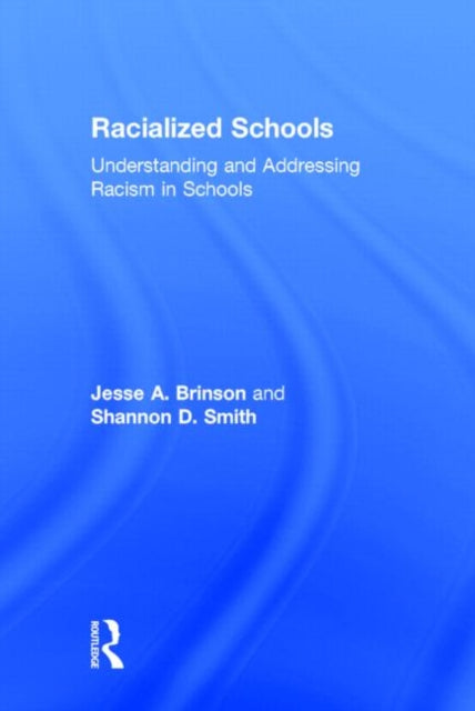 Book cover of: Racialized Schools. By: Jesse A. Brinson
