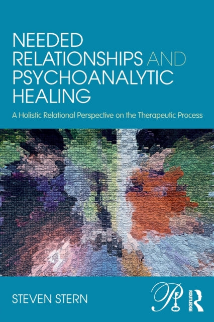 Book cover of: Needed Relationships and Psychoanalytic Healing. By: Steven Stern