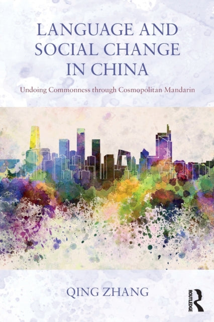 Book cover of: Language and Social Change in China. By: Qing Zhang
