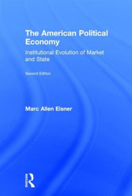 Book cover of: American Political Economy. By: Marc Allen Eisner
