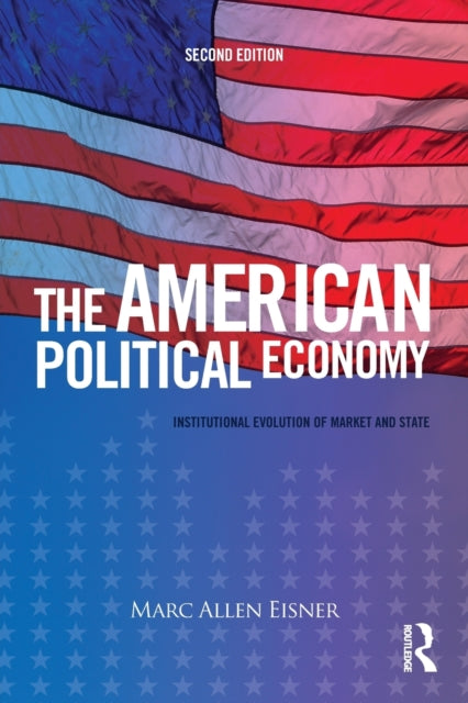 Book cover of: American Political Economy. By: Marc Allen Eisner