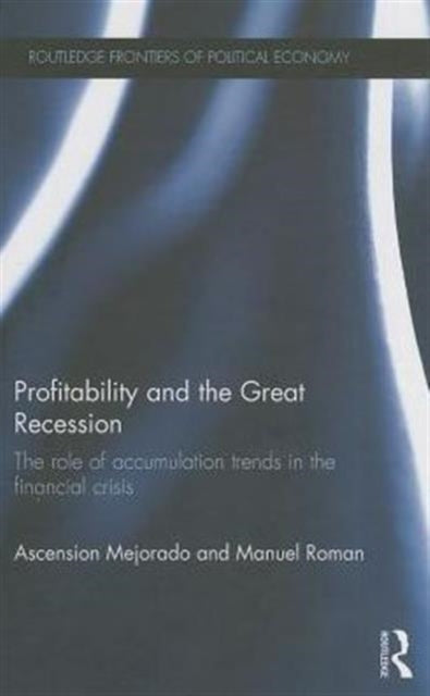 Book cover of: Profitability and the Great Recession. By: Ascension Mejorado