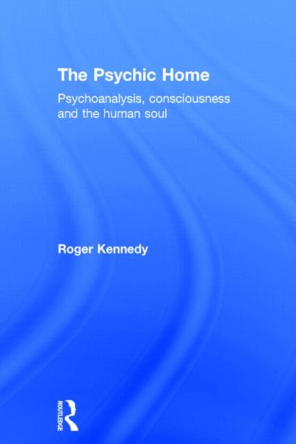 Book cover of: Psychic Home. By: Roger Kennedy