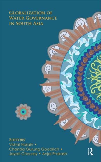 Book cover of: Globalization of Water Governance in South Asia. By: Vishal Narain