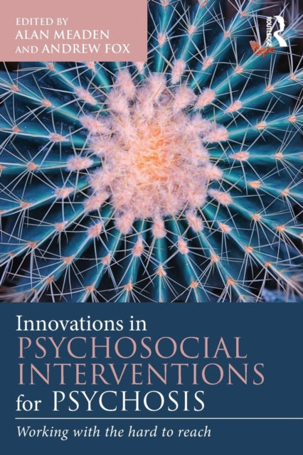 Book cover of: Innovations in Psychosocial Interventions for Psychosis. By: Alan Meaden