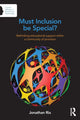 Book cover of: Must Inclusion be Special?. By: Jonathan Rix