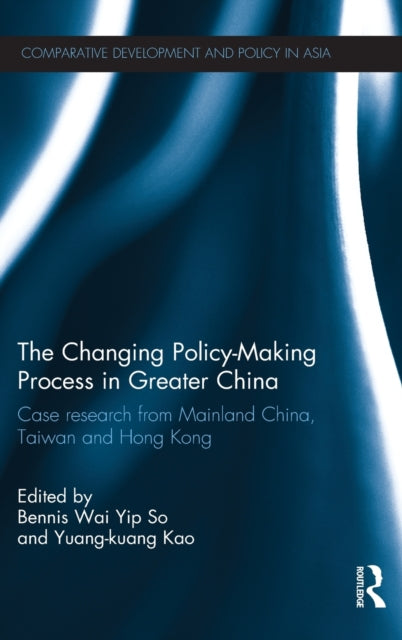 Book cover of: Changing Policy-Making Process in Greater China