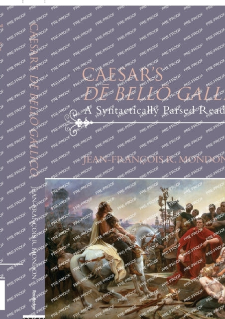 Book cover of: Caesar’s De Bello Gallico. By: Jean-Francois Mondon