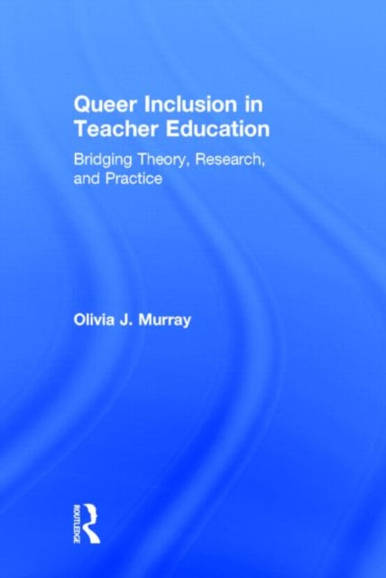 Book cover of: Queer Inclusion in Teacher Education