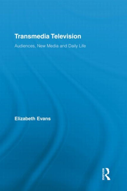 Book cover of: Transmedia Television. By: Elizabeth Evans