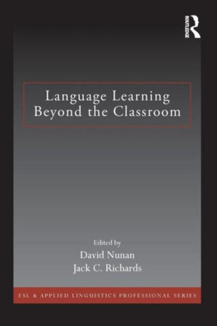 Book cover of: Language Learning Beyond the Classroom. By: David Nunan