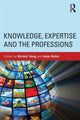 Book cover of: Knowledge, Expertise and the Professions
