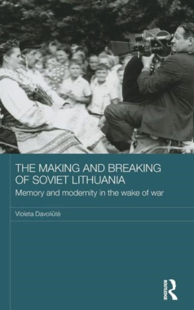Book cover of: Making and Breaking of Soviet Lithuania. By: Violeta Davoliūtė