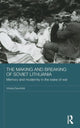 Book cover of: Making and Breaking of Soviet Lithuania. By: Violeta Davoliūtė