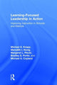 Book cover of: Learning-Focused Leadership in Action. By: Michael S. Knapp