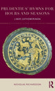 Book cover of: Prudentius' Hymns for Hours and Seasons. By: Nicholas Richardson