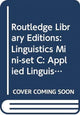 Book cover of: Routledge Library Editions: Linguistics Mini-set C: Applied Linguistics